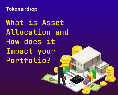 What is Asset Allocation and How Does it Impact Your Portfolio?